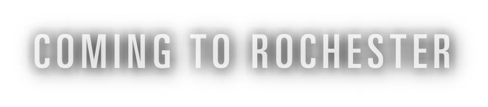 Coming To Rochester